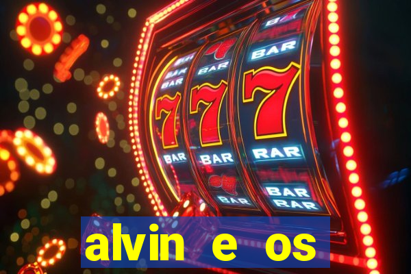 alvin e os esquilos redecanais